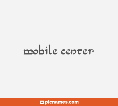 Mobile Center